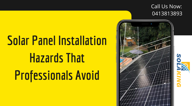 Solar Panel Installation Hazards That Professionals Avoid