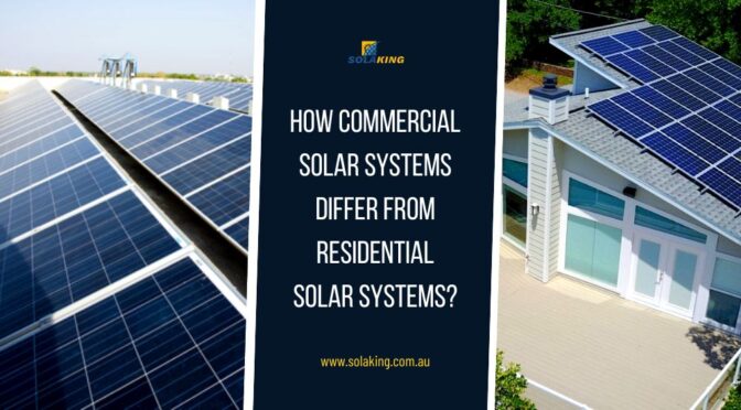 How Commercial Solar Systems Differ from Residential Solar Systems?