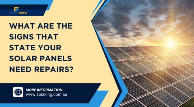 What Are the Signs That State Your Solar Panels Need Repairs?