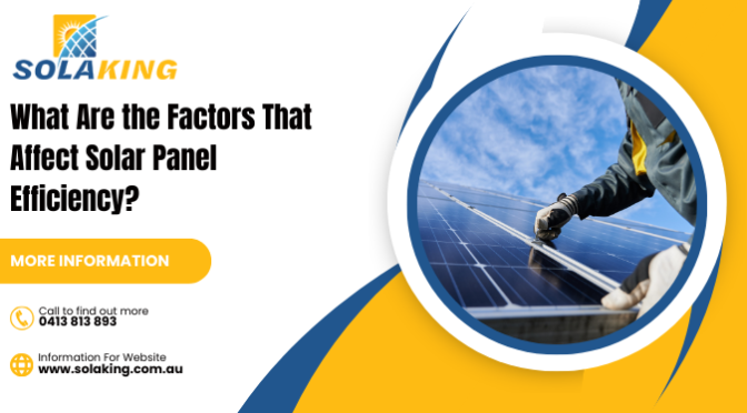 What Are the Factors That Affect Solar Panel Efficiency?