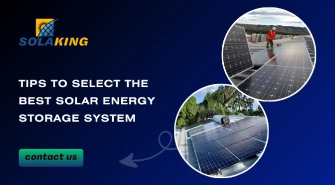 How to Choose the Best Solar Energy Storage System?