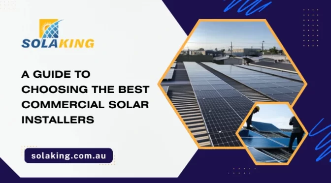 How to Choose the Best Commercial Solar Installers?