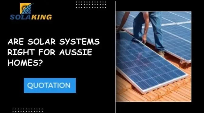 Are Solar Power Systems a Good Fit For Australian Homes?